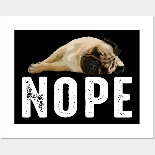 Furry Frisbee Fanatics Pug NOPE, Tee Triumph for Doggy Devotees Wall Art by Chocolate Candies